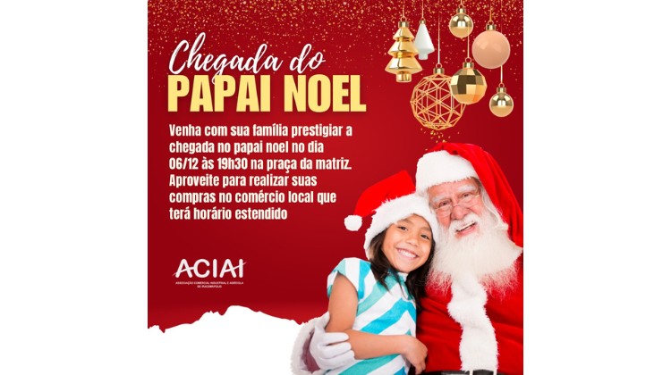 Notícia: Venha viver a magia do Natal na chegada do Papai Noel!