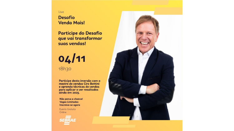 Notícia: Ciro Bottini e Sebrae-SP convidam para o DESAFIO VENDA MAIS!