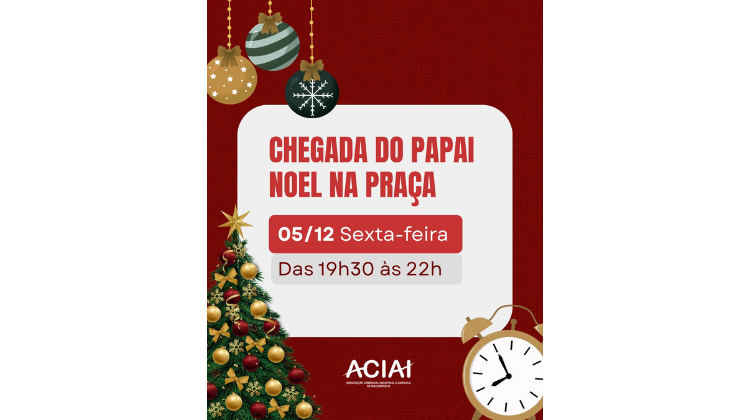 Notícia: 05/12 – Chegada Oficial do Papai Noel